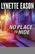 No Place to Hide by Lynette Eason
