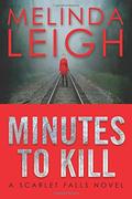 Minutes to Kill by Melinda Leigh