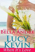 When It's Love (A Walker Island Romance #3) by Lucy Kevin