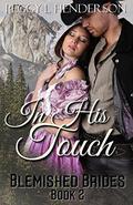 In His Touch by Peggy L Henderson