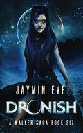Dronish by Jaymin Eve