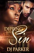 Dipping Into Sin by DJ Parker