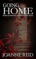 Going Home: When Everyone Thinks You're Dead (Walkersville #1) by Joanne Reid