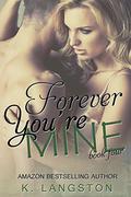 Forever You're Mine by K. Langston