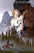 In His Eyes by Peggy L Henderson