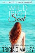 Wild Irish Soul by Tricia O'Malley