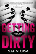 Getting Dirty (Jail Bait #1) by Mia Storm