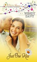 Just One Kiss  (Pure Amore: Sweet Romance, Pure Enjoyment) by Wendy Davy