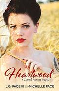 Heartwood (Carved Hearts #3) by Michelle Pace