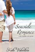 Seaside Romance: A Billionaire Love Story (The Romance Series #1) by Kate Valentine