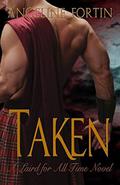 Taken: A Laird for All Time Novel by Angeline Fortin