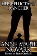 Her Reluctant Rancher by Anne Marie Novark