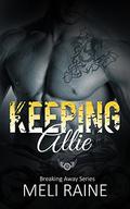 Keeping Allie by Meli Raine