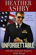 Unforgettable (Love in the Fleet #4) by Heather Ashby