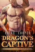 The Dragon's Captive: A BBW Dragon Shifter Romance by Paige Cooper