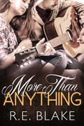 More Than Anything (Less Than Nothing #2) by R.E. Blake