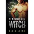 Claiming His Witch by Ellis Leigh