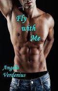 Fly With Me by Angela Verdenius