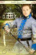 Born To Be Brothers (Southern Legacy #3) by Jerri Hines