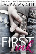 First Ink by Laura Wright