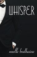 Whisper (The Voice Trilogy #1) by Noelle Bodhaine