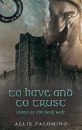 To Have and To Trust (Heart of a Highlander Collection #1) by Allie Palomino