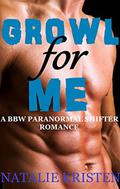 Growl For Me by Natalie Kristen