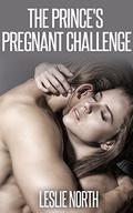 The Prince's Pregnant Challenge by Leslie North