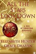 All the Stars Look Down by Elizabeth Hunter, Grace Draven