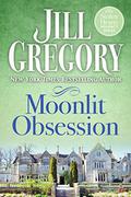 Moonlit Obsession  (Stolen Hearts Regency Series) by Jill Gregory