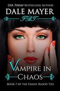 Vampire in Chaos by Dale Mayer