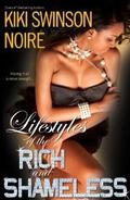Lifestyles of the Rich and Shameless by Kiki Swinson