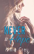 Never to Hope by Aimie Grey