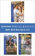Harlequin Special Edition May 2015 - Box Set 2 of 2: My Fair Fortune\A Match Made in Montana\His Pregnant Texas Sweetheart by Amy Woods