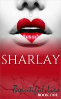 Beautiful Lies (Beautiful Lies #1) by Sharlay