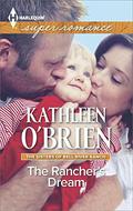 The Rancher's Dream (The Sisters of Bell River Ranch #6) by Kathleen O'Brien