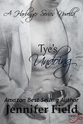 Tye's Undoing by Jennifer Field