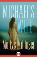 Michael's Wife by Marlys Millhiser