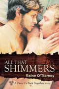 All That Shimmers (Piece Us Back Together) by Raine O'Tierney