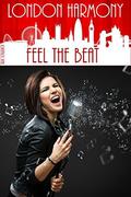 London Harmony: Feel the Beat by Erik Schubach
