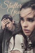 Shelter You by Alice Montalvo-Tribue