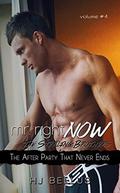Mr. Right Now: Vol. 4: The After Party That Never Ends by HJ Bellus