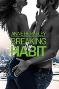 Breaking the Habit (Hautboy Series #2) by Anne Berkeley
