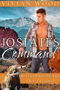 Josiah's Command - A Red Lodge Bears Prequel: Erotic BBW Werebear Romance by Vivian K. Wood