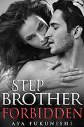 Stepbrother Forbidden (Stepbrother, Where Art Thou? #2) by Aya Fukunishi