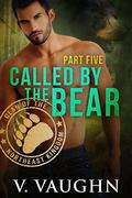 Called by the Bear - Part 5: BBW Werebear Shifter Romance by V. Vaughn