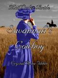 Mail Order Bride : Savannah's Cowboy  (Westward Wanted) by Crystal Anne Tilden