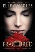 Fractured (Fractured #1) by Elle Charles