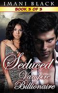 Seduced by the Vampire Billionaire, Part 3 (Seduced by the Vampire Billionaire #3) by Fletcher Gold