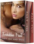Forbidden Fruit Part 1 and 2 by Melanie Brooks